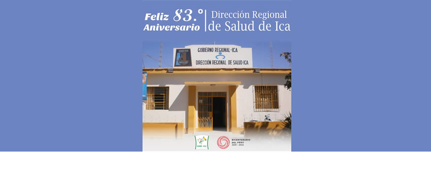 Feliz 83° Aniversario Dirección Regional de Salud - Ica